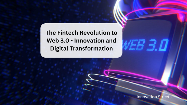 The Fintech Revolution to Web 3.0 - Innovation and Digital Transformation