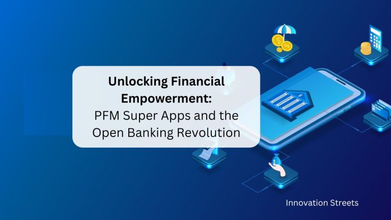 Unlocking Financial Empowerment: PFM Super Apps and the Open Banking Revolution
