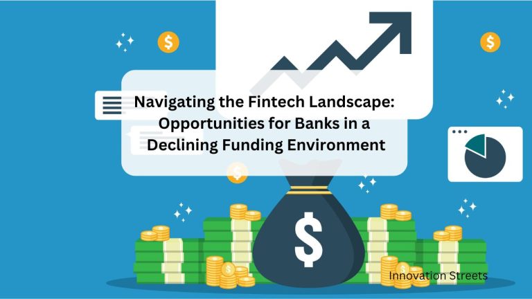 Navigating the Fintech Landscape Opportunities for Banks in a Declining Funding Environment